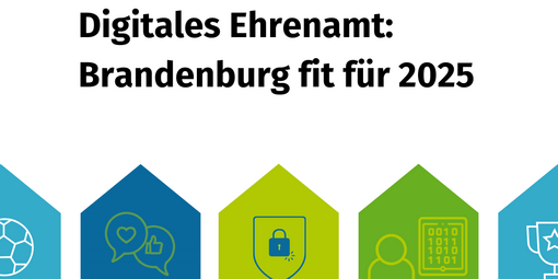 Grafik mit Schfrit und Stilisierten Häuschen. "Digitales Ehrenamt: Brandenburg fit für 2025" ist zu lesen