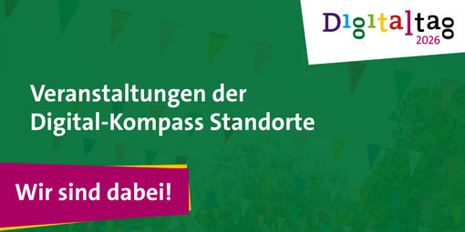 Infobild zum Digitaltag. Titel: Digitaltag 2026. Veranstaltungen der Digital-Kompass Standorte. Wir sind dabei.