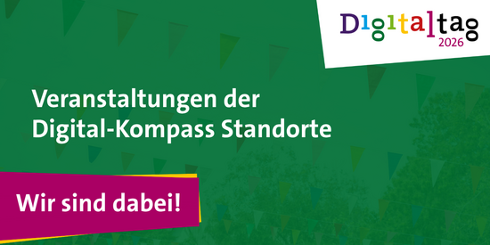 Infobild zum Digitaltag. Titel: Digitaltag 2026. Veranstaltungen der Digital-Kompass Standorte. Wir sind dabei.